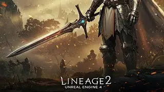 LINEAGE 2 UNREAL ENGINE 4 