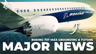 Major Boeing Grounding & Future Updates