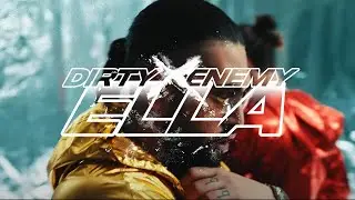 DirtyX29 & Enemy - "ELLA"