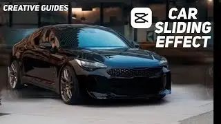 🤯🔥 How To Do Car Sliding Effects In CapCut App 🔥🤯 | Creative Guides