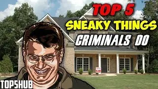 Top 5 Sneaky Things That Criminals Do That You Should Be Aware Of