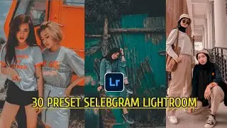 BAGI BAGI 30 PRESET SELEBGRAM LIGHTROOM