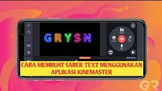CARA MEMBUAT SABER TEXT MENGGUNAKAN APLIKASI KINEMASTER#Tutorial Kinemaster