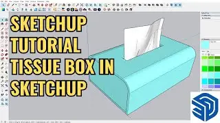 Sketchup Pro Tutorial How to make a tissue box in Sketchup