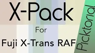 Picktorial X-Pack Film Simulation for Fuji X-Trans RAF