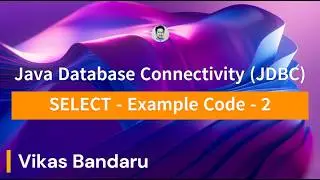 JDBC - What SELECT returns? Part 4 (Get ResultSet data and Print)