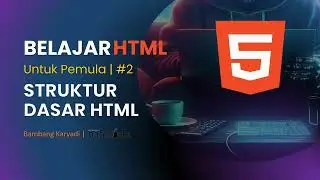Belajar HTML - #2 Struktur Dasar HTML
