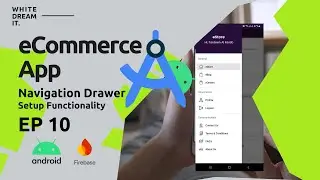 eCommerce App - Navigation Drawer Setup Functionality EP 10