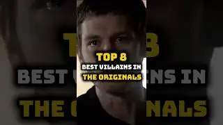 Ranking The 8 BEST Villains in The Originals 