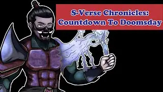 S-Verse Chronicles: Countdown To Doomsday! (Episode 103)/(Story and Speedpaint)