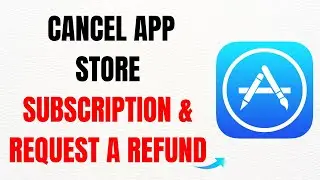 How to Cancel App Store Subscription & Request a Refund – Full Guide