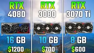 RTX 4080 против RTX 3080 против RTX 3070 Ti   Тест в 7 играх