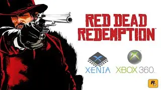 Red Dead Redemption - Xenia Master (Xbox 360 Emulator)