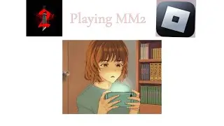 Playing MM2[short] please watch!!!!