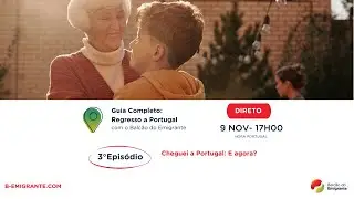 Cheguei a Portugal: E agora?