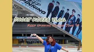 Short Korea Vlog (Keep Spinning Edition)