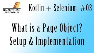 What are Page Objects? Kotlin | Selenium | TestNG Tutorial for Beginners #03