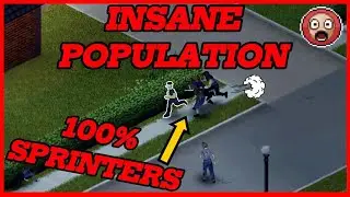100% Sprinters Insane Population  - Project Zomboid Challenge