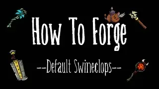 DST Reforged - How to Forge