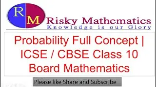Probability Full Concept | ICSE / CBSE Class 10 Board Maths By KGSharma
