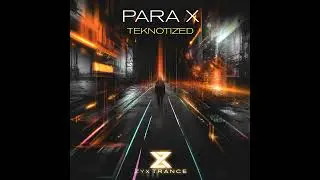 PRE-ORDER / SAVE NOW‼️⁠  Para X - Teknotized 🎧️