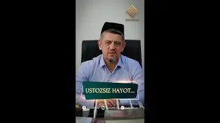 Ustozsiz hayot...