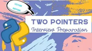 Two Pointers | DSA using Python for Interview Preparation [2023] | Leetcode Questions Included