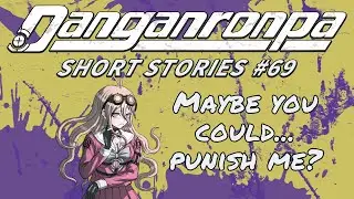 Danganronpa Short Stories #69 - Miu Iruma's Day! | Miu Iruma, Keebo, Kyoko Kirigiri
