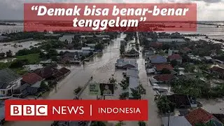 Banjir Demak: 'Kalau tidak segera diatasi, Demak bisa benar-benar tenggelam' - BBC News Indonesia