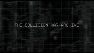 The Collision War Archive Introduction