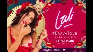 Lali Esposito   se viene BRAVATOUR  (23 de Agosto) Luna Park