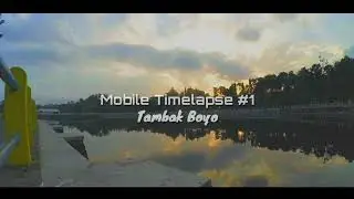 TAMBAK BOYO l YOGYAKARTA l TIME-LAPSE l HD