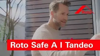 Roto Safe A | Tandeo und Roto Safe E | Eneo A | Komfort und Sicherheit perfekt kombiniert