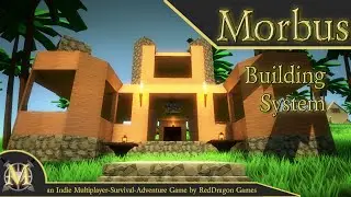[MORBUS] Building System - QUICK UPDATE (Unity Survival/Adventure Game)