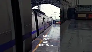Delhi Metro Arriving@ Station
