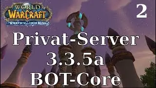 Lich King 3.3.5a Bot-Core installieren [Tutorial] - Deutsch 2017 | World of Warcraft Privatserver