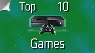 Top 10 Xbox One Games