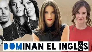 Celebridades Mexicanas que dominan el inglés.