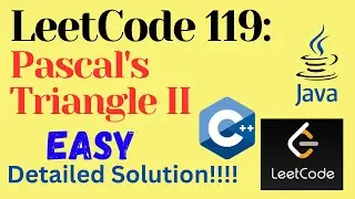 LeetCode 119 : Pascal's Triangle II || EASY || C++ || JAVA || Detailed Solution