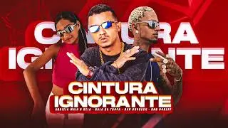 BALA DA TROPA - BAN DUSBECK E ADRIELA MAIA CINTURA IGNORANTE