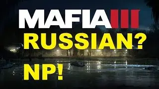 Change Mafia 3 III Language from Russian To English