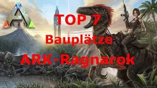 ARK | RAGNAROK - TOP 7 - PVP Spots / Base locations - German | Deutsch