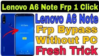 Lenovo A6 Note FRP Bypass Latest Update Without PC