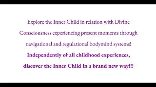 InnerChild PLAY for LOVING LIBERATION! 10 Ways to Connect~Independently of ALL Childhood Experiences