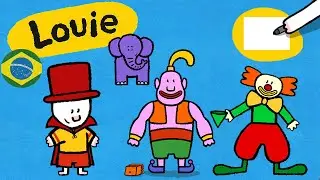 Louie, desenhe me 🎨 ✐  Um circo  ✐ | Desenhos animados para crianças