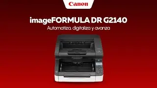 Así se trabaja con el ImageFORMULA DR G2140.