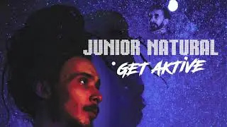 JUNIOR NATURAL - Live & reign - GET AKTIVE