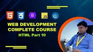 Web Development Complete Course HTML. CSS, Java Script, JQuery and Bootstrap : Part 10