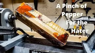 Wood turning - A pinch of pepper for the hater
