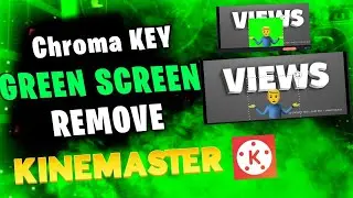How to remove green screan || How to remove green screan in kinemaster 
